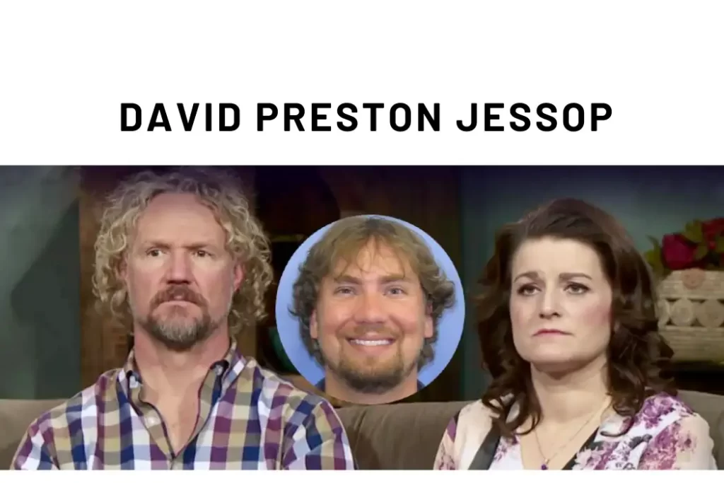 Exploring the Life of David Preston Jessop David Preston Jessop 1